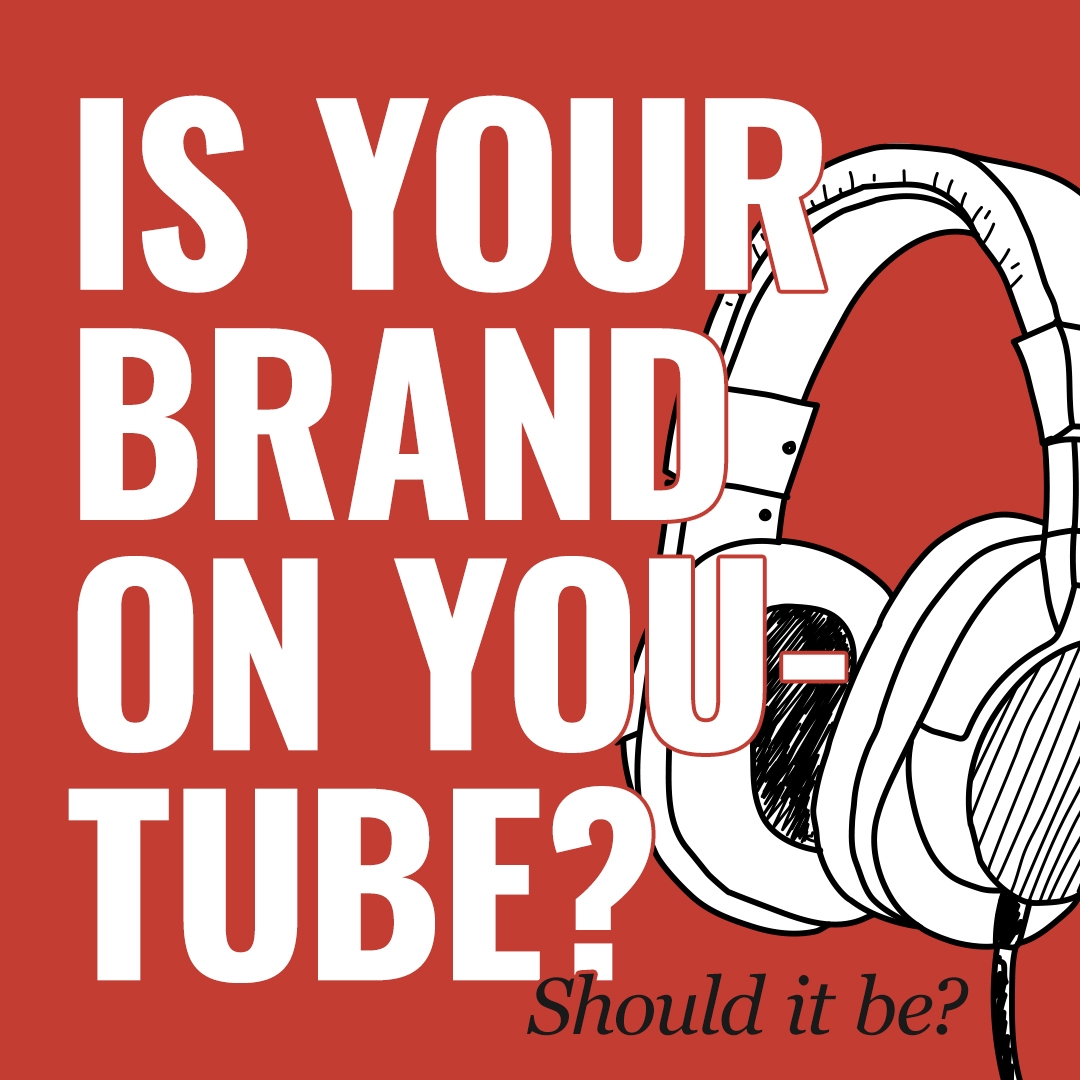 Is your brand on you tube? - square red img with blocky white text and headphone doodle
